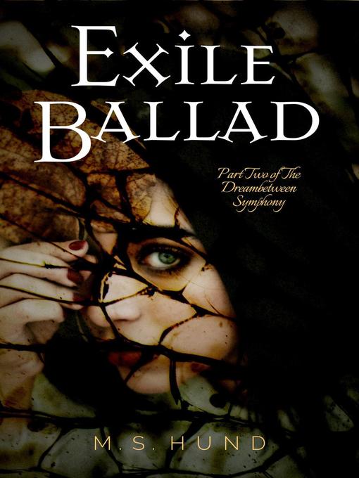 Title details for Exile Ballad by M.S. Hund - Available